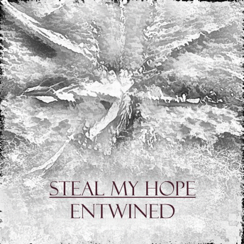 Steal My Hope : Entwined